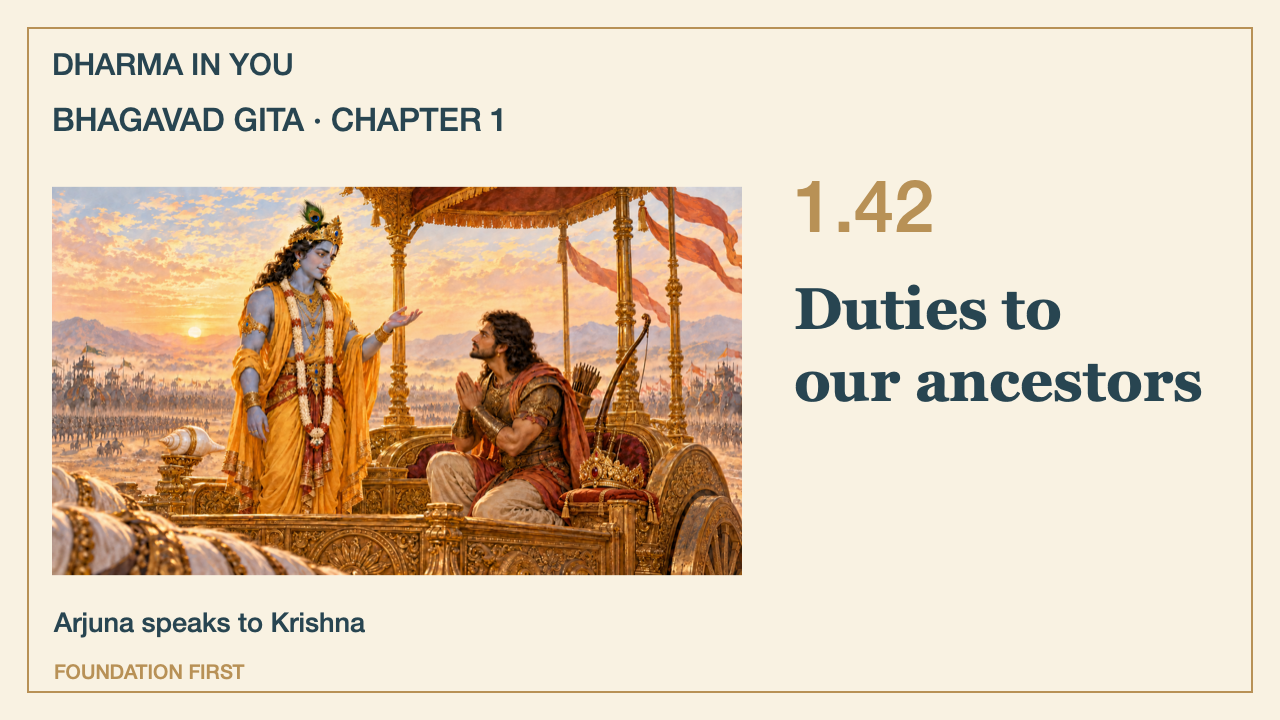 Bhagavad Gita 1.42: Remembering duties to ancestors