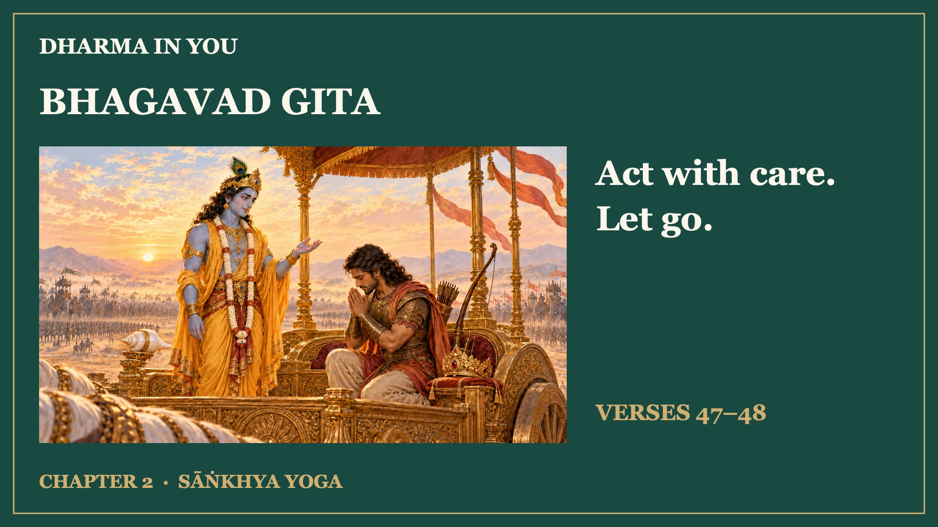 Chapter 2, verses 47–48: Care for the action, release the claim