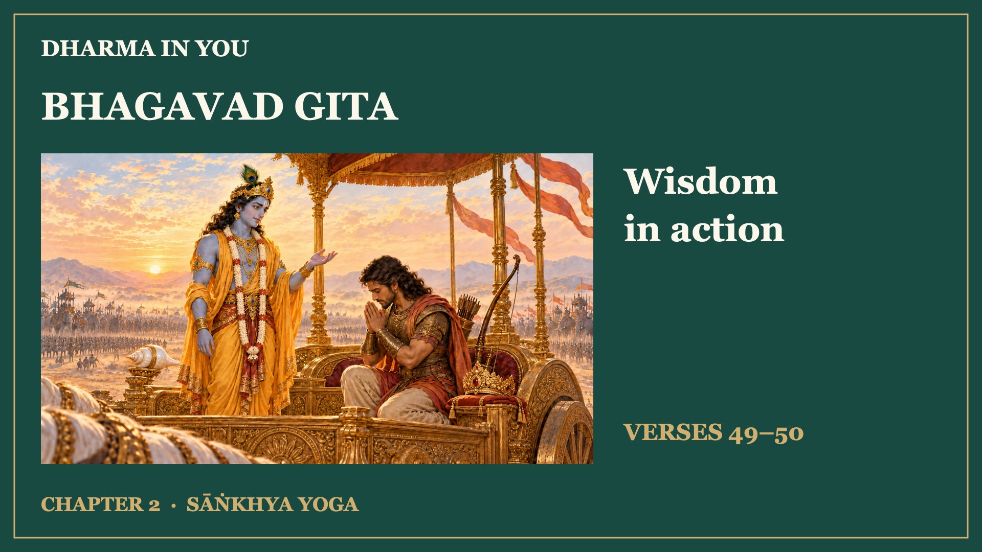 Chapter 2, verses 49–50: Skill guided by understanding