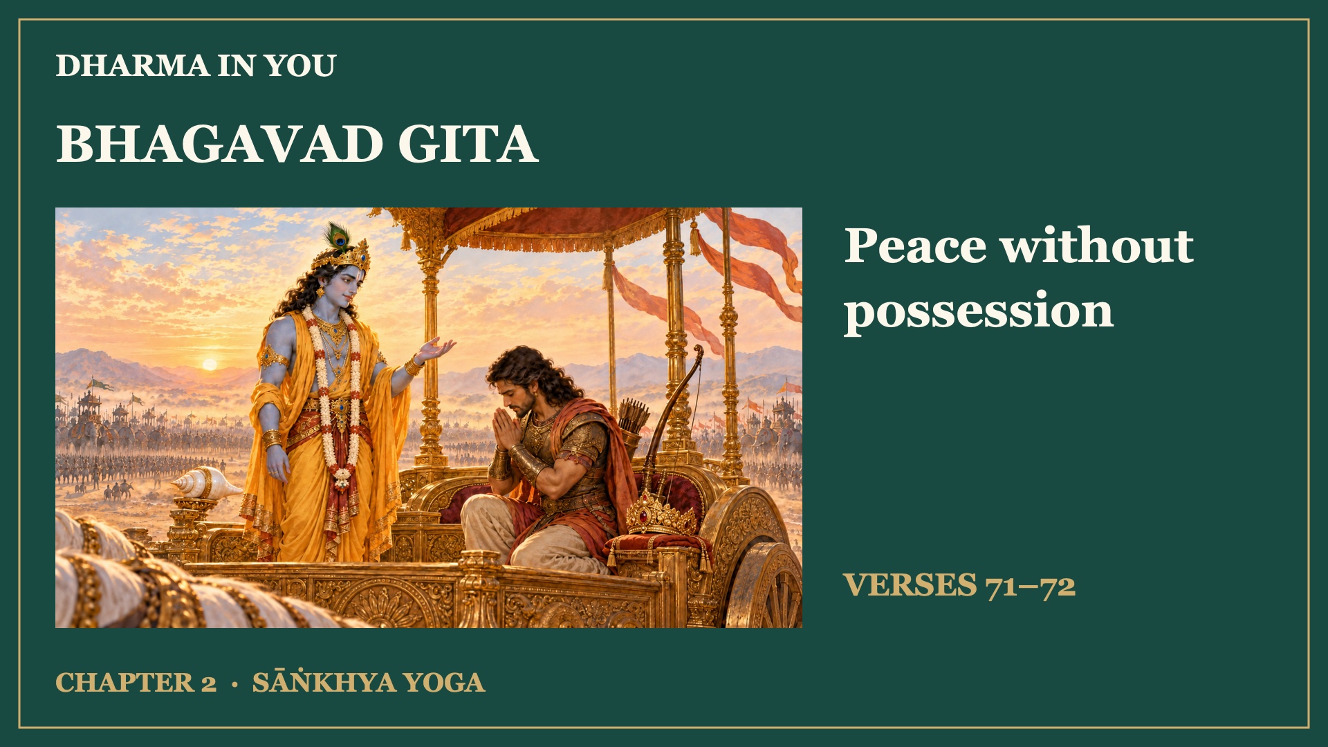 Chapter 2, verses 71–72: Peace without possessiveness